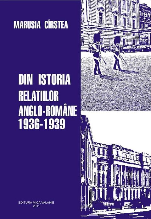 Din istoria relațiilor anglo-romane 1936-1939(Kobo/電子書)