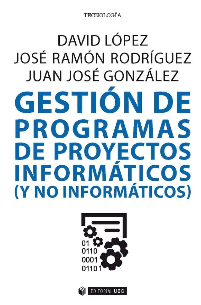  Gesti&oacute;n de programas de proyectos inform&aacute;ticos (y no inform&aacute;ticos)(Kobo/電子書)