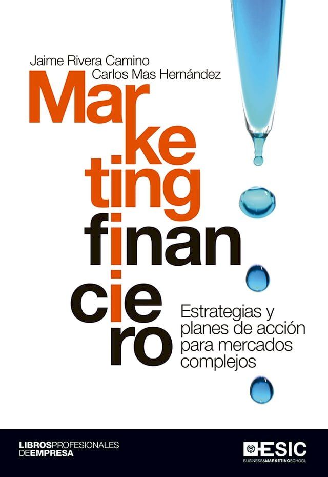  Marketing financiero. Estrategia y planes de acción para mercados complejos(Kobo/電子書)