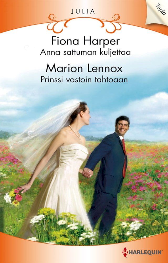  Anna sattuman kuljettaa / Prinssi vastoin tahtoaan(Kobo/電子書)