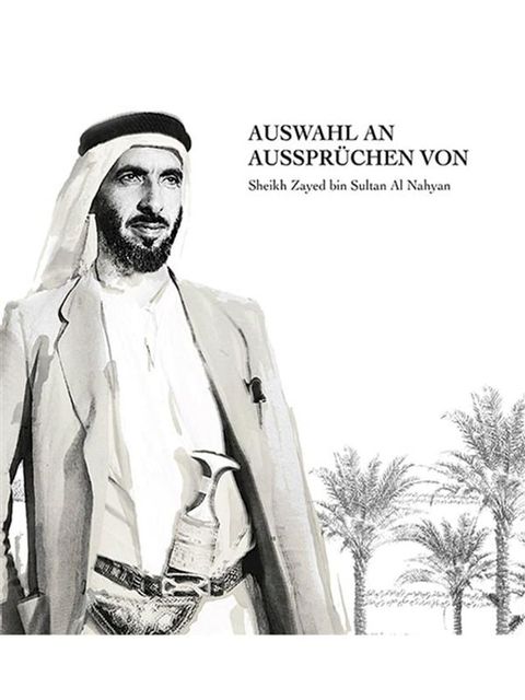 Auswahl an Aussprüchen von Sheikh Zayed bin Sultan Al Nahyan(Kobo/電子書)