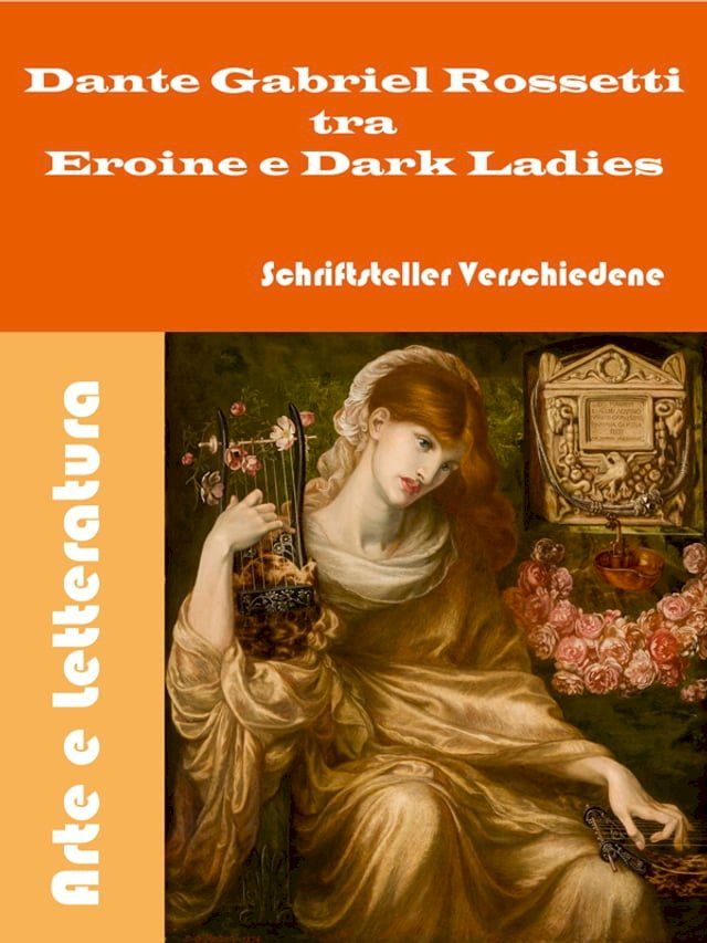  Dante Gabriel Rossetti tra Eroine e Dark Ladies(Kobo/電子書)