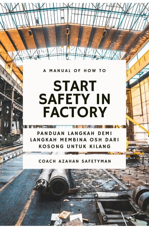 How to Start Safety In Factory?