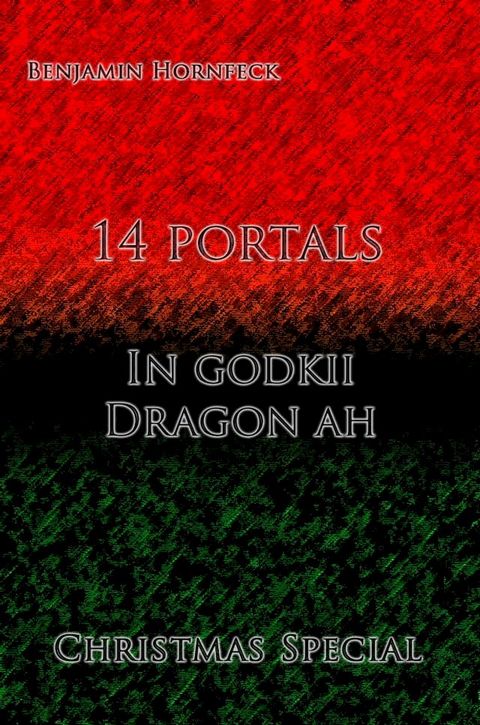 14 portals – In godkii Dragon ah Christmas Special