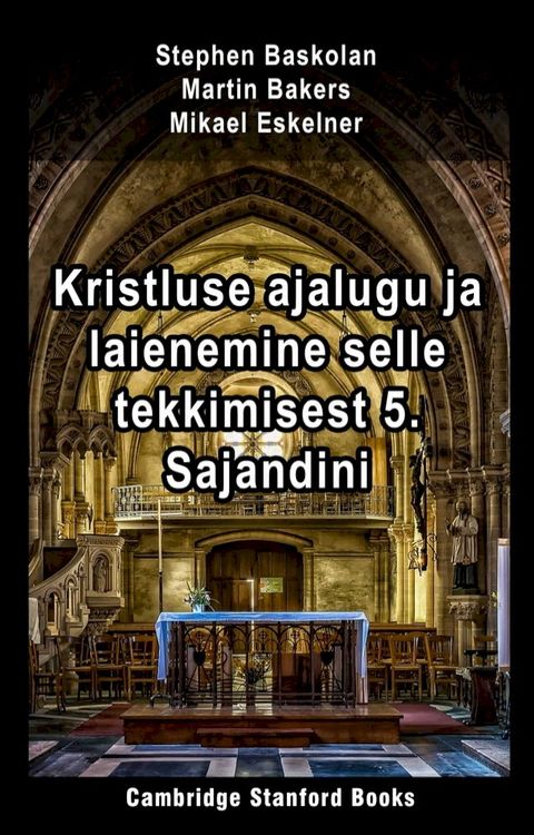 Kristluse ajalugu ja laienemine selle tekkimisest 5. Sajandini