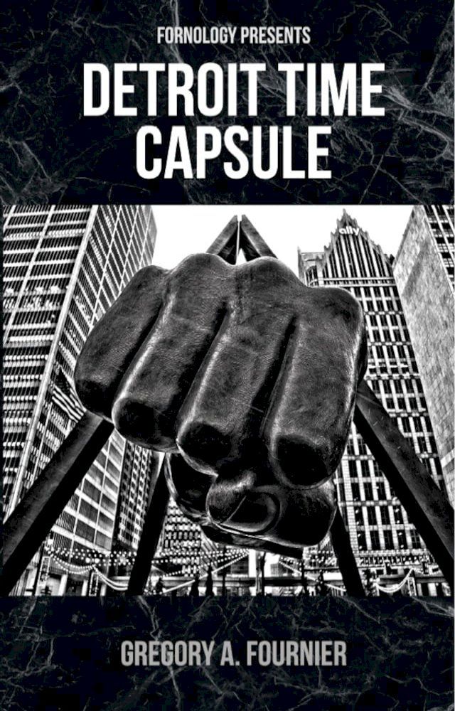  Detroit Time Capsule(Kobo/電子書)