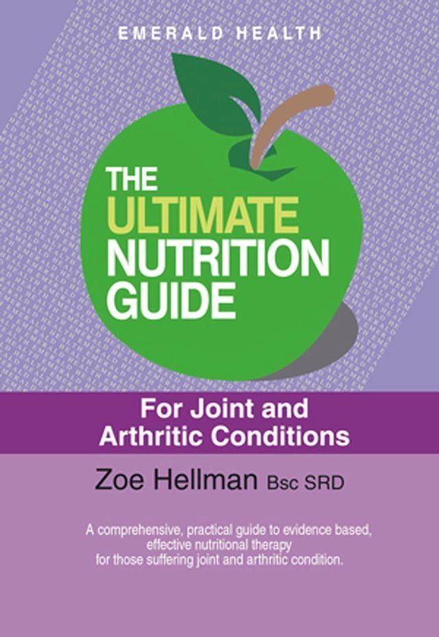  The Ultimate Nutrition Guide for Joint and Arthritic Condition(Kobo/電子書)