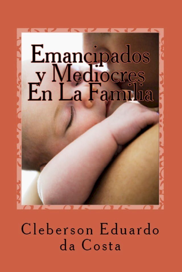  EMANCIPADOS Y MEDIOCRES EN LA FAMILIA(Kobo/電子書)