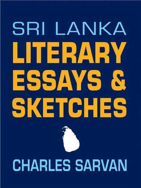 Sri Lanka Literary Essays & Sketches(Kobo/電子書)