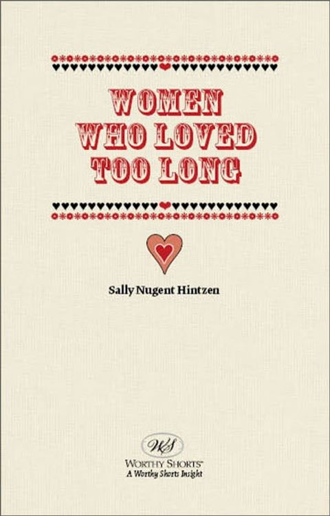 Women Who Loved Too Long(Kobo/電子書)