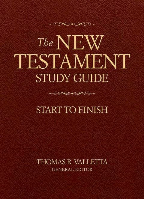 The New Testament Study Guide: Start to Finish(Kobo/電子書)