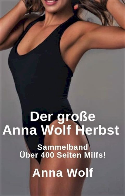 Der gro&szlig;e Anna Wolf Herbst(Kobo/電子書)