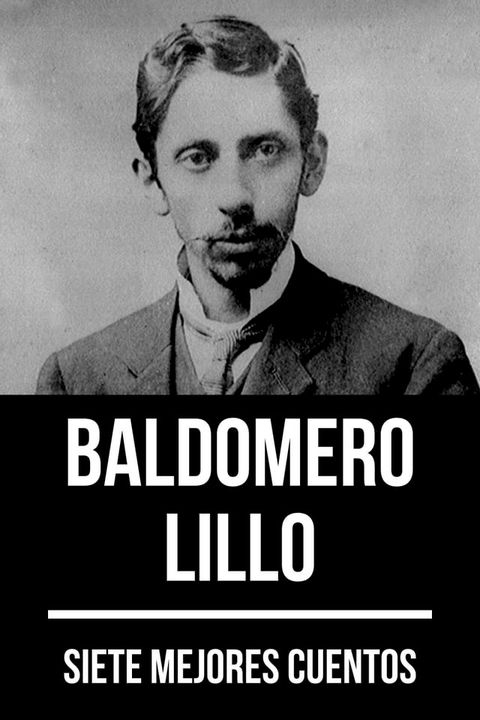 7 mejores cuentos de Baldomero Lillo(Kobo/電子書)