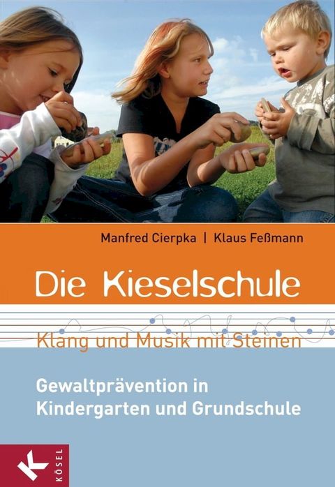 Die Kieselschule - Klang und Musik mit Steinen(Kobo/電子書)