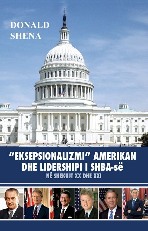 "Eksepsionalizmi" amerikan dhe lidershipi i SHBA-së në shekujt XX dhe XI