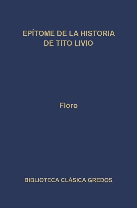 Ep&iacute;tome de la historia de Tito Livio(Kobo/電子書)