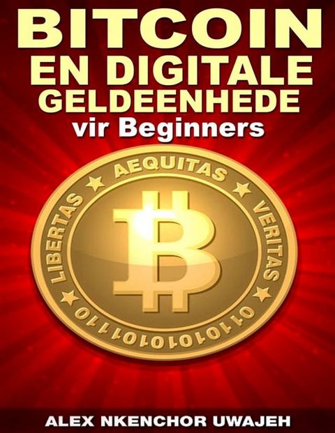 Bitcoin En Digitale Geldeenhede Vir Beginners(Kobo/電子書)