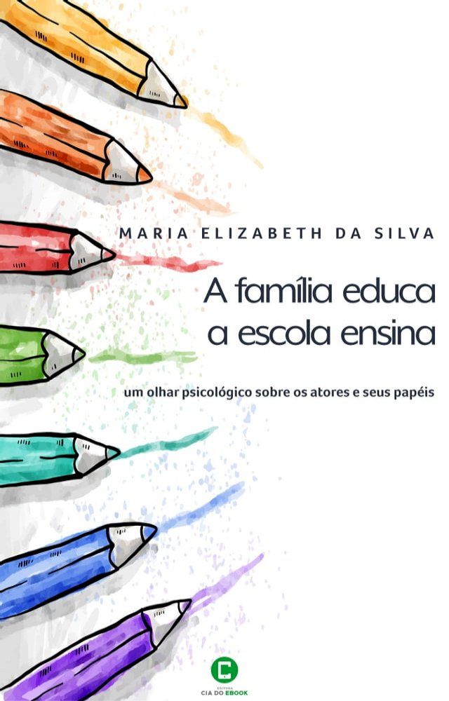  A família educa, a escola ensina(Kobo/電子書)