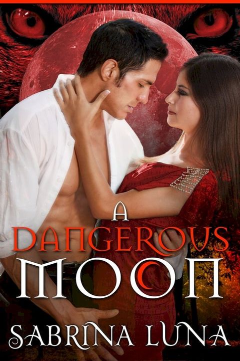 A DANGEROUS MOON(Kobo/電子書)