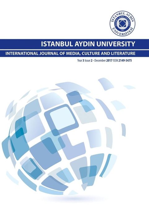 ISTANBUL AYDIN UNIVERSITY INTERNATIONAL JOURNAL OF MEDIA, CULTURE AND LITERATURE(Kobo/電子書)