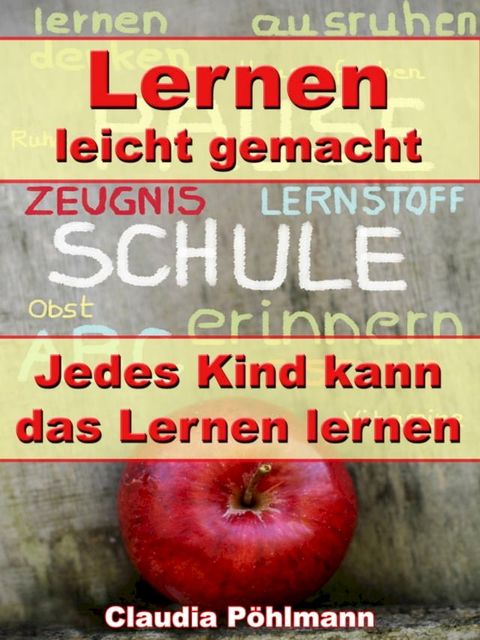 Lernen leicht gemacht – Jedes Kind kann das Lernen lernen(Kobo/電子書)