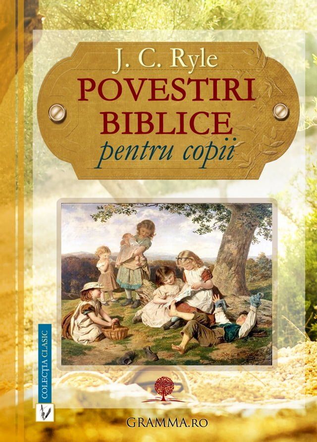  Povestiri biblice pentru copii: J. C. Ryle(Kobo/電子書)