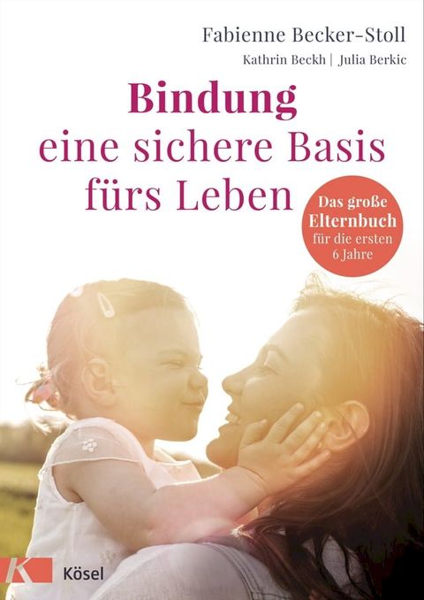 Bindung – eine sichere Basis fürs Leben(Kobo/電子書)