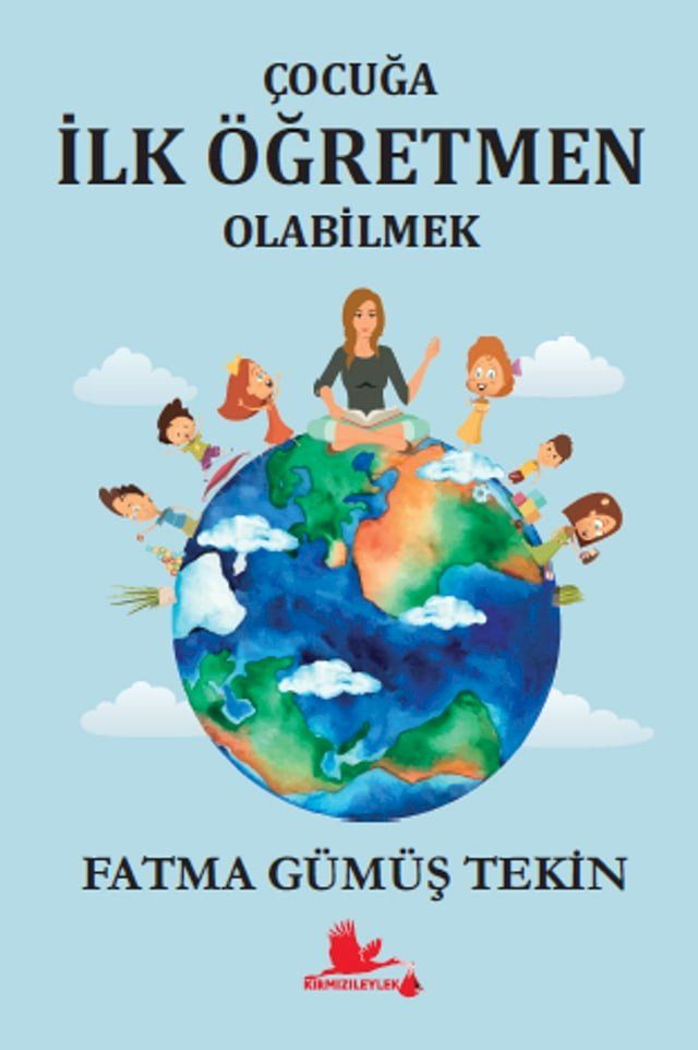  &Ccedil;ocuğa İlk &Ouml;ğretmen Olabilmek(Kobo/電子書)