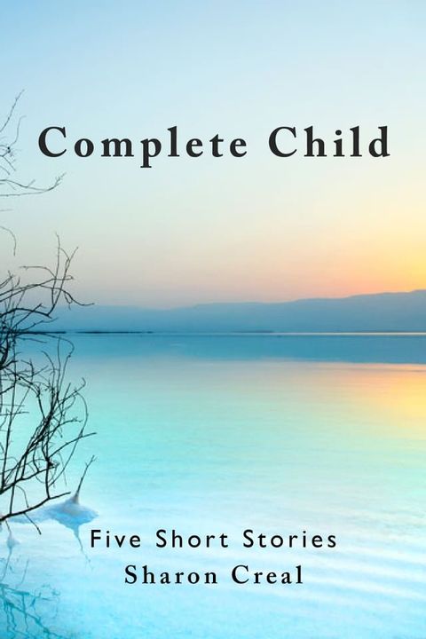 Complete Child(Kobo/電子書)