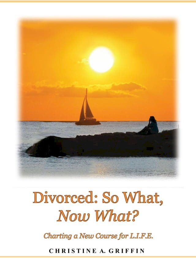  Divorced: So What, Now What?(Kobo/電子書)