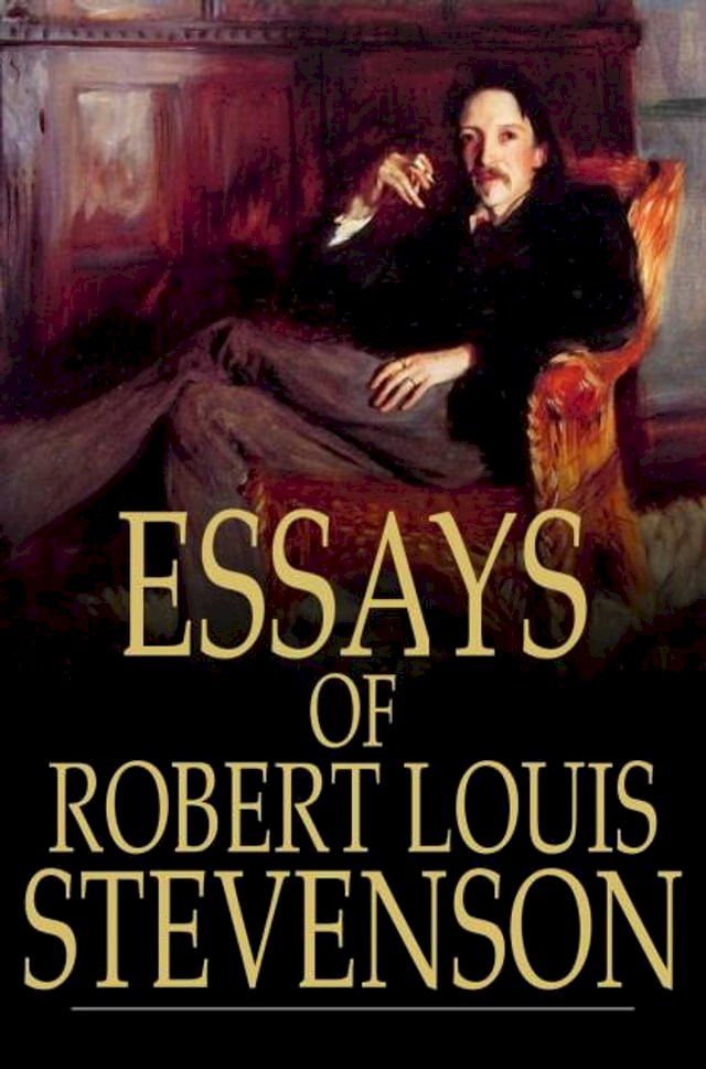  Essays of Robert Louis Stevenson(Kobo/電子書)