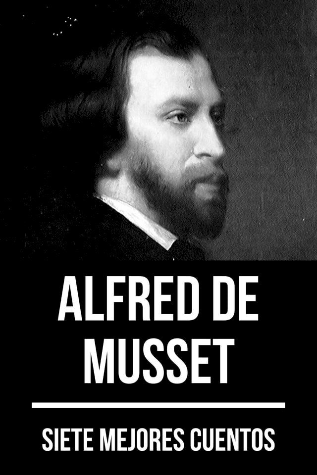  7 mejores cuentos de Alfred de Musset(Kobo/電子書)