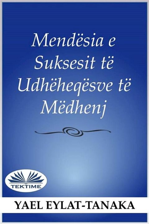 Mendësia E Suksesshme E Udhëheqësve Të Mëdhenj