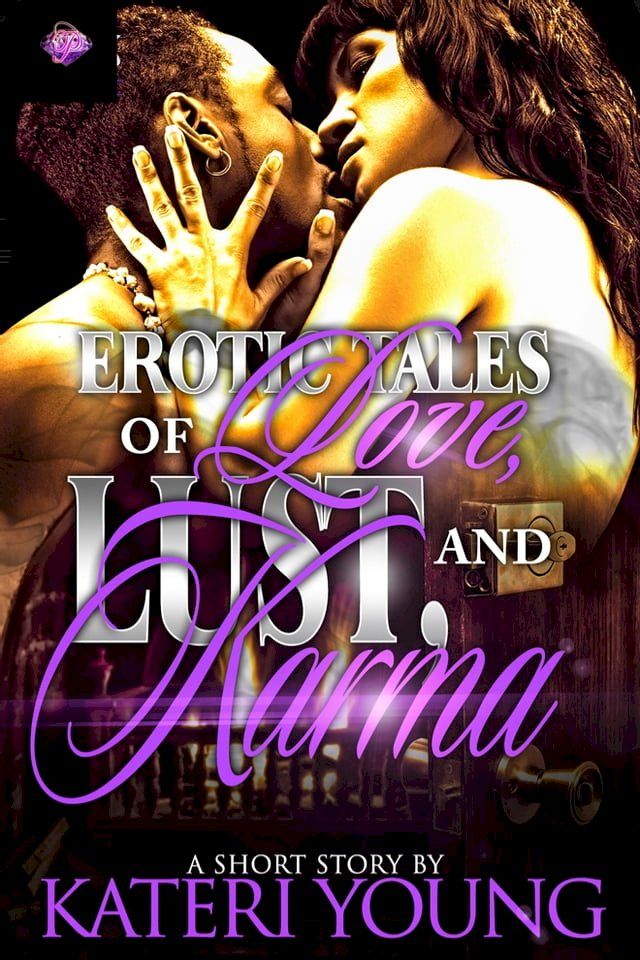  Erotic Tales Of Love, Lust, and Karma(Kobo/電子書)