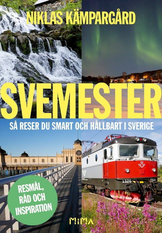  Svemester: s&aring; reser du smart och h&aring;llbart i Sverige(Kobo/電子書)