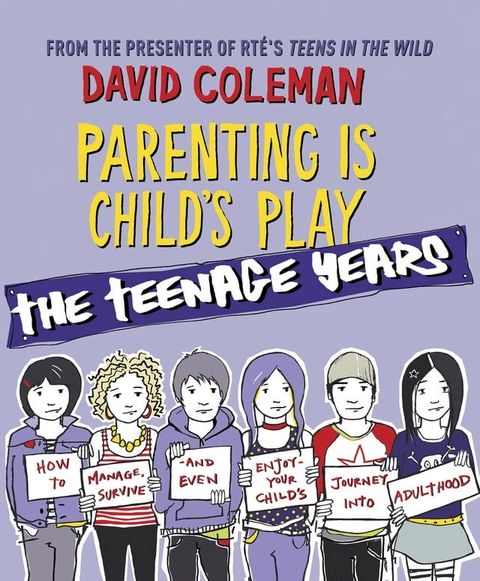 Parenting is Child's Play: The Teenage Years(Kobo/電子書)