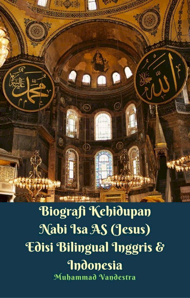  Biografi Kehidupan Nabi Isa AS (Jesus) Edisi Bilingual Inggris & Indonesia(Kobo/電子書)