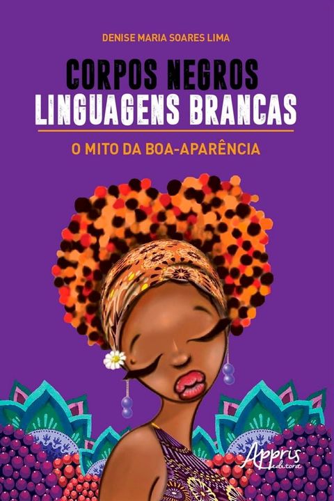 Corpos Negros, Linguagens Brancas: O Mito da Boa-Aparência(Kobo/電子書)
