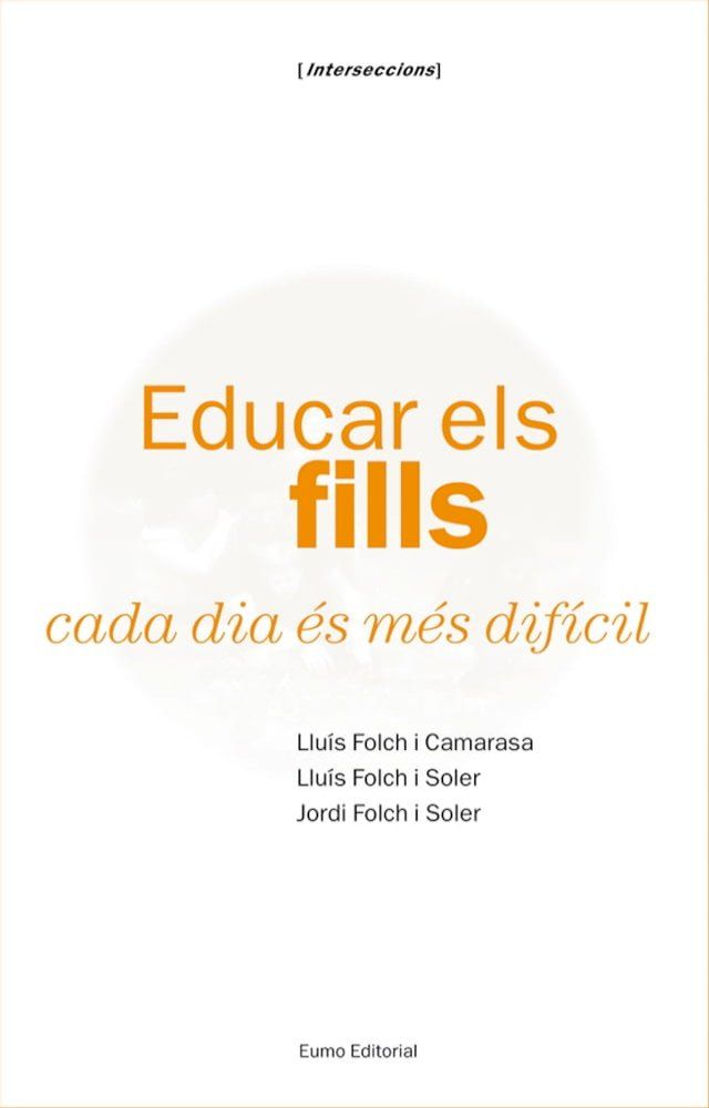  Educar els fills cada dia &eacute;s m&eacute;s dif&iacute;cil(Kobo/電子書)