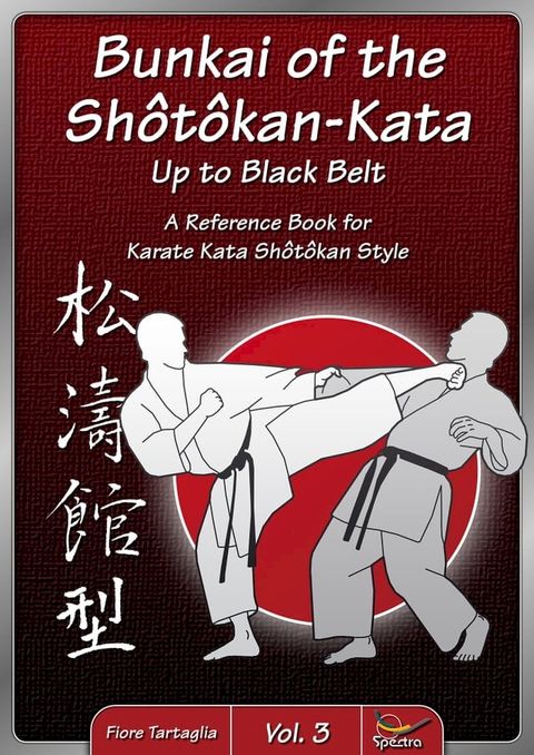 Bunkai of the Shôtôkan-Kata up to Black Belt - Vol. 3(Kobo/電子書)