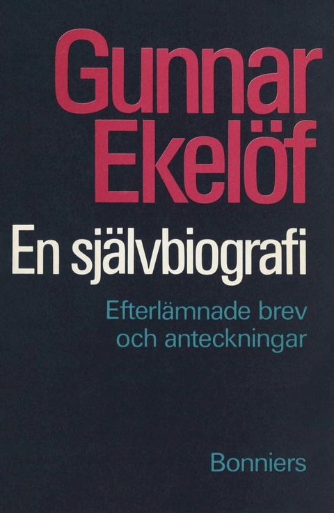 En sj&auml;lvbiografi : efterl&auml;mnade brev och anteckningar(Kobo/電子書)