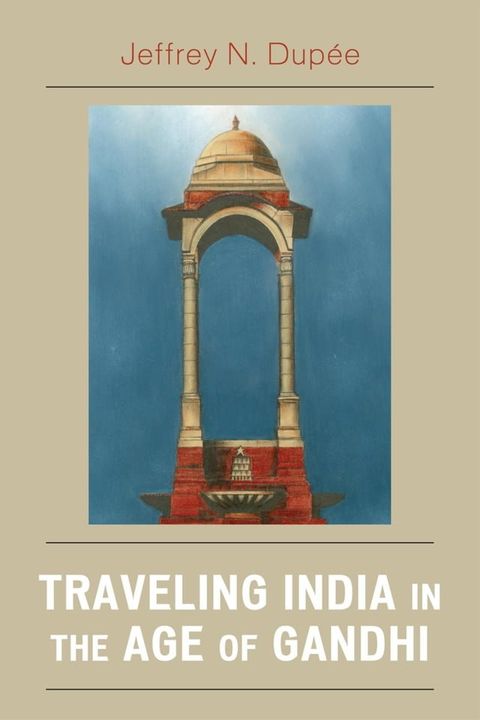 Traveling India in the Age of Gandhi(Kobo/電子書)