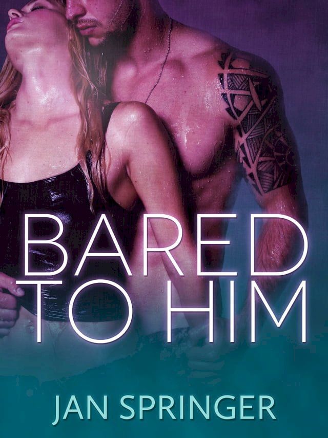  Bared to Him(Kobo/電子書)