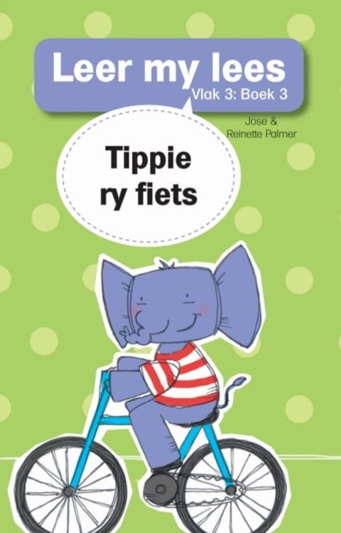 Leer my lees (Vlak 3) 3: Tippie ry fiets(Kobo/電子書)