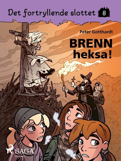 Det fortryllende slottet 8 - Brenn heksa!(Kobo/電子書)