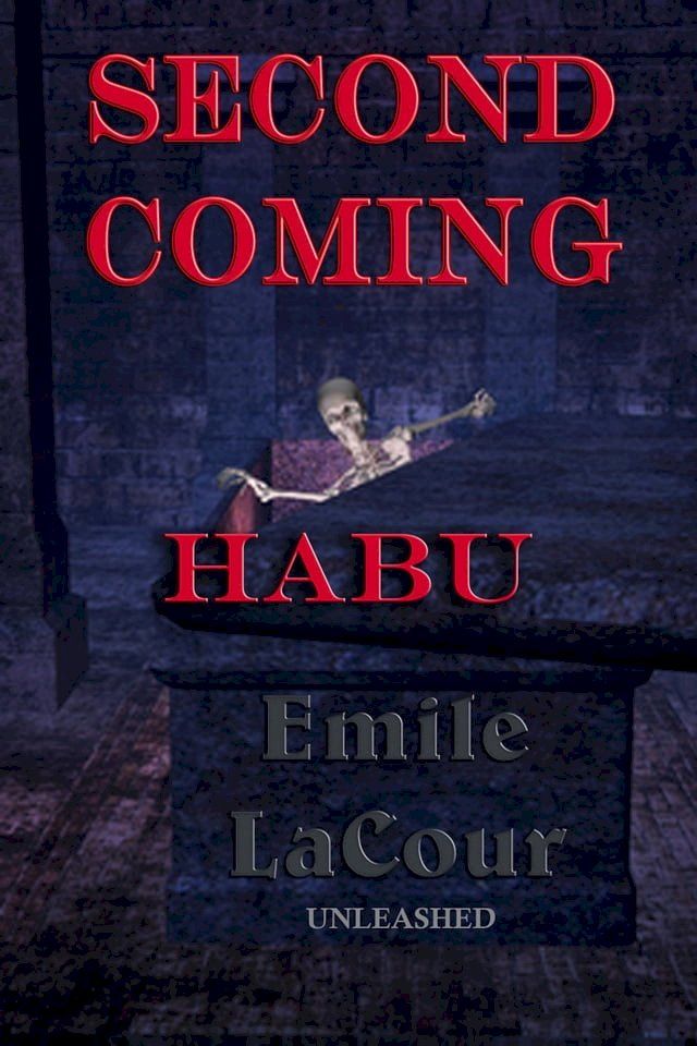  Second Coming: Emile LaCour Unleashed(Kobo/電子書)