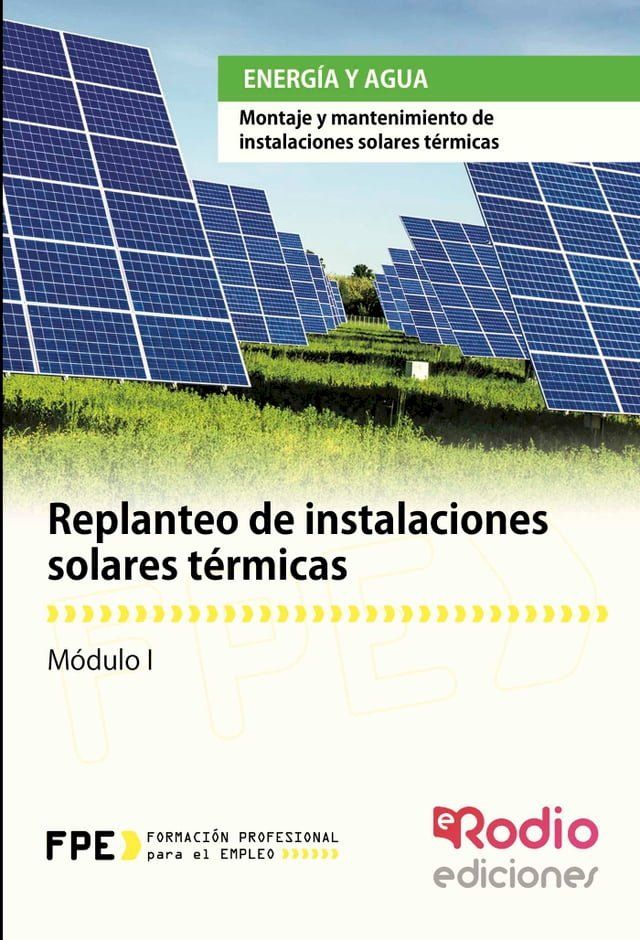  Replanteo de Instalaciones Solares T&eacute;rmicas. Energ&iacute;a y agua(Kobo/電子書)