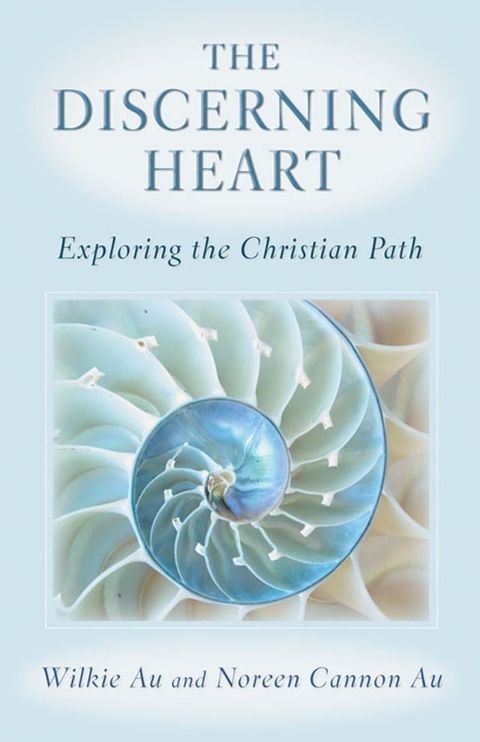 Discerning Heart, The: Exploring the Christian Path(Kobo/電子書)