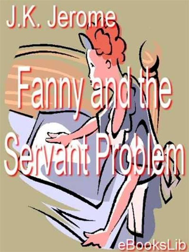  Fanny and the Servant Problem(Kobo/電子書)