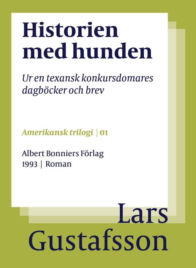  Historien med hunden : ur en texansk konkursdomares dagb&ouml;cker och brev(Kobo/電子書)